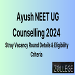 Ayush NEET UG Counselling 2024 Released Stray Vacancy Round Details And Eligibility Criteria